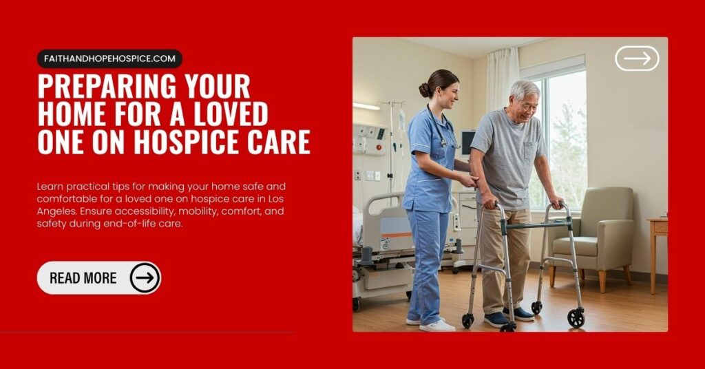 Preparing Your Home for a Loved One on Hospice Care – Faith and Hope ...